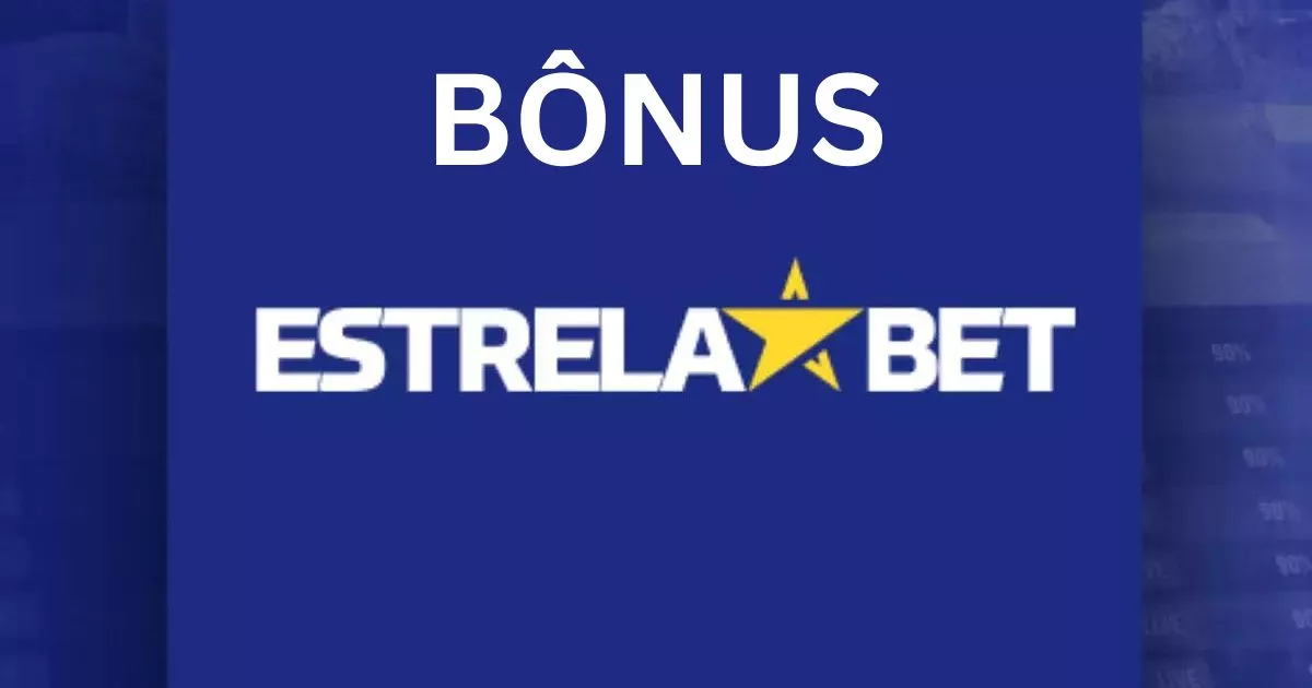 EstrelaBet: Guia Completo do Bônus de Boas-Vindas